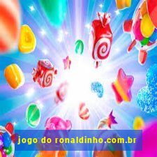 jogo do ronaldinho.com.br